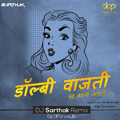 Dolbi Wajti Babli Nachti – DJ Sarthak Remix